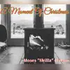 Moses Skillz Wilson - A Moment of Christmas - Single